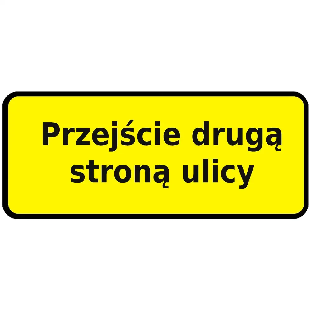 Tabliczka Przejście Drugą Stroną Ulicy - 600 x 250 mm - folia I generacji - sklep drogowy Widrog.webp