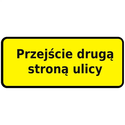 Tabliczka Przejście Drugą Stroną Ulicy - 600 x 250 mm - folia I generacji - sklep drogowy Widrog.webp