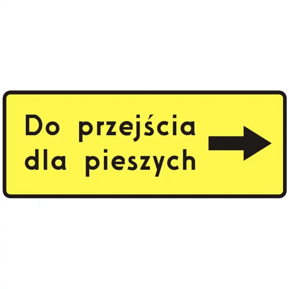 Tablica - do przejścia dla pieszych w prawo - 900 x 350 mm - folia I generacji - sklep drogowy Widrog.webp