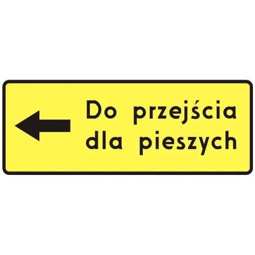 Tabliczka - do przejścia dla pieszych w lewo - 900 x 350 mm - folia I generacji