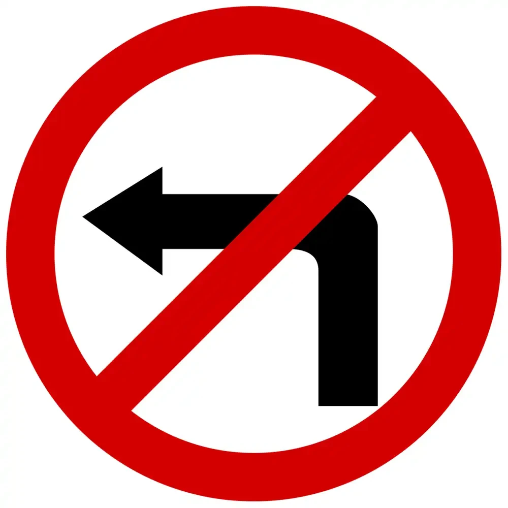Znak drogowy B-21 - zakaz skretu w lewo i zawracania - folia II generacji.webp