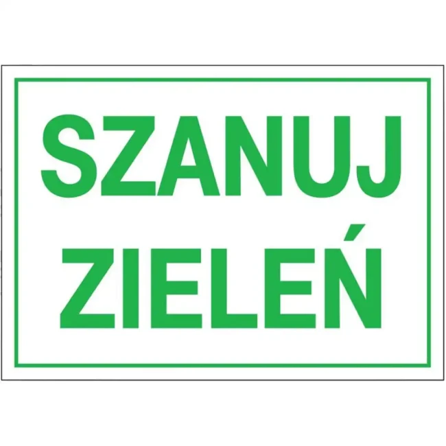 Tabliczka metalowa - Szanuj zieleń - 400x300 mm - odblaskowa - sklep drogowy Widrog.webp