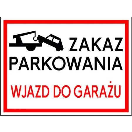 Tabliczka metalowa - Zakaz parkowania - wjazd do garażu - 400x300 mm - odblask - sklep drogowy Widrog.webp