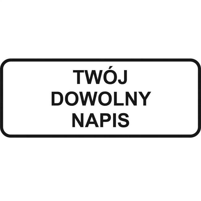 Tabliczka z Twoim tekstem – folia odblaskowa I generacji - 600x250 mm - sklep drogowy Widrog.webp