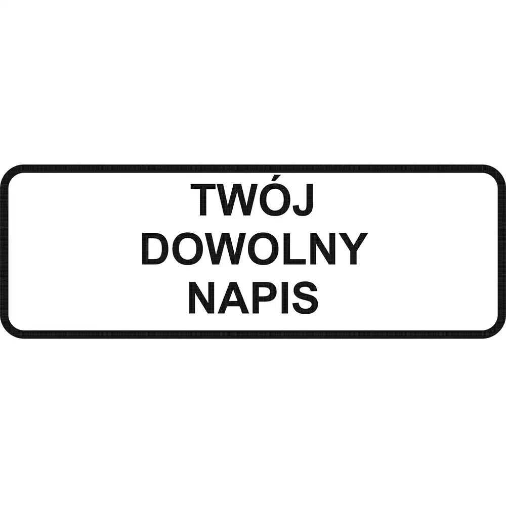 Tabliczka z Twoim tekstem – folia odblaskowa I generacji - 600x200 mm - sklep drogowy Widrog.webp