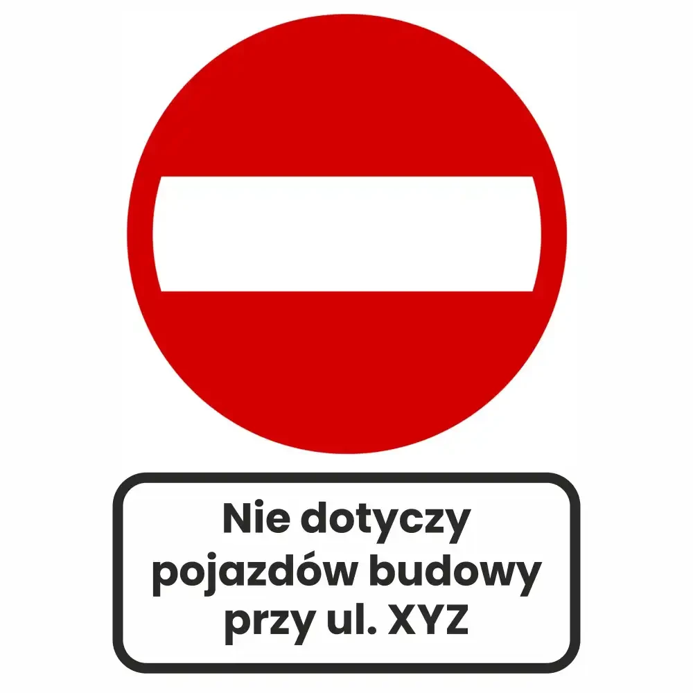 Zestaw - Znak B-2 600mm + Tabliczka 600x250 mm - Nie dotyczy pojazdów budowy przy ul. XYZ - folia odblaskowa I generacji - sklep drogowy Widrog.webp