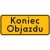 Znak drogowy F-9 - Koniec Objazdu - 1200x440 mm z folią odblaskową I generacji RA1. Wytrzymała blacha ocynkowana 1,25 mm z podwójnie giętymi krawędziami, certyfikat CE. Profesjonalne oznakowanie objazdów i dróg tymczasowych