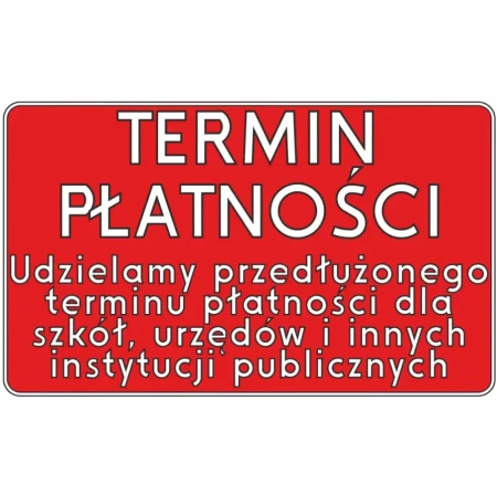 Grafika informacyjna z napisem "TERMIN PŁATNOŚCI" w języku polskim. Tabliczka na czerwonym tle z informacją o przedłużonych terminach płatności dla szkół, urzędów i instytucji publicznych.