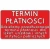 Grafika informacyjna z napisem "TERMIN PŁATNOŚCI" w języku polskim. Tabliczka na czerwonym tle z informacją o przedłużonych terminach płatności dla szkół, urzędów i instytucji publicznych.