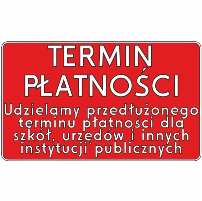 Grafika informacyjna z napisem "TERMIN PŁATNOŚCI" w języku polskim. Tabliczka na czerwonym tle z informacją o przedłużonych terminach płatności dla szkół, urzędów i instytucji publicznych.