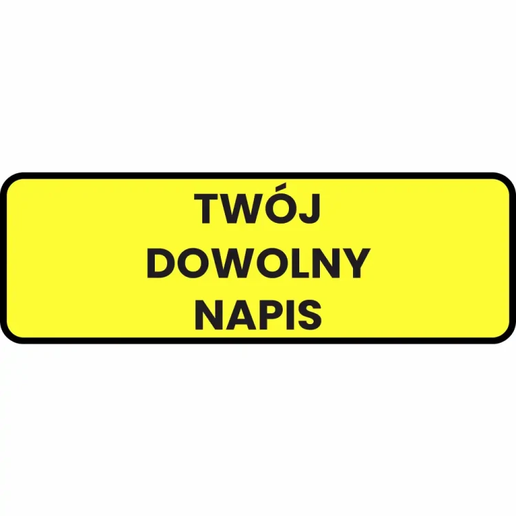 Zółta tabliczka odblaskowa 750x250 mm z własnym napisem. Personalizowana tablica informacyjna z blachy ocynkowanej, folia 1 generacji. Wyraźny czarny tekst i ramka na żółtym tle. Produkt Sklepu Drogowego Widrog do oznakowania dróg i posesji